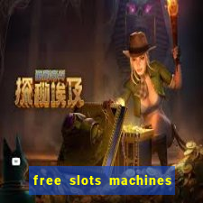 free slots machines with bonuses