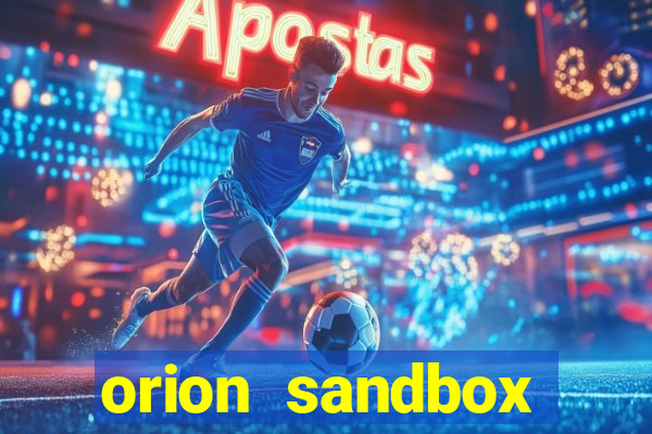 orion sandbox enhanced jogos 360