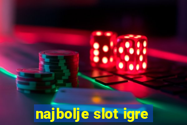 najbolje slot igre