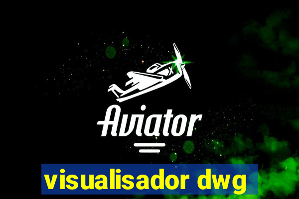 visualisador dwg