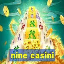 nine casini