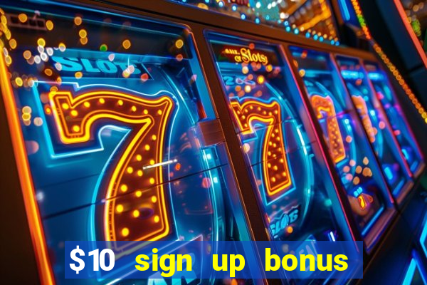 $10 sign up bonus australia casino