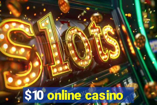 $10 online casino