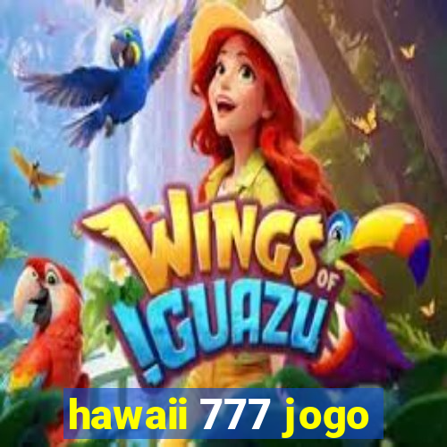 hawaii 777 jogo