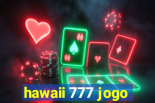 hawaii 777 jogo