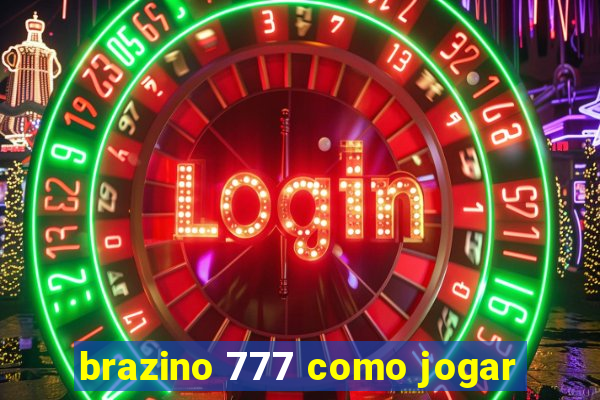 brazino 777 como jogar