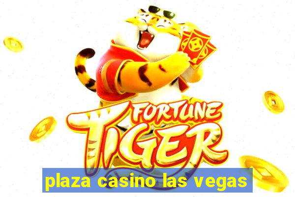 plaza casino las vegas