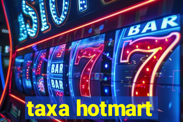 taxa hotmart