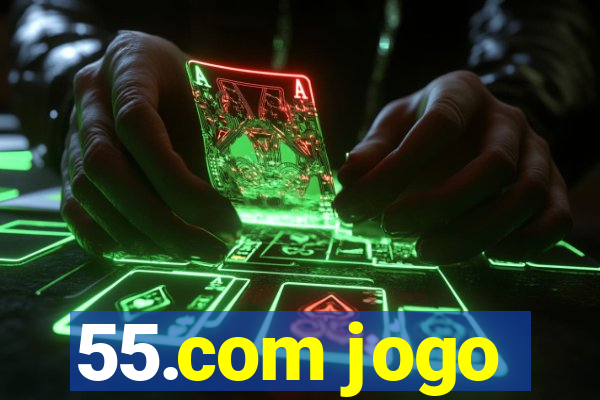 55.com jogo