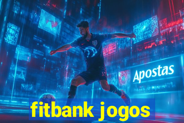 fitbank jogos