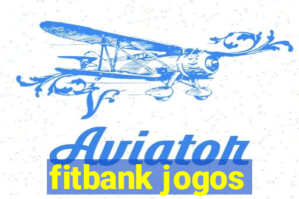 fitbank jogos