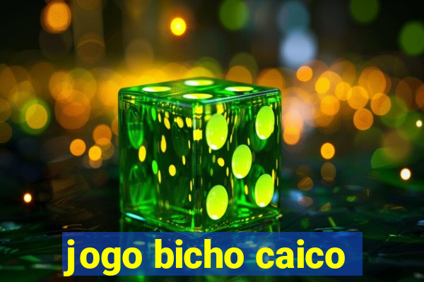 jogo bicho caico