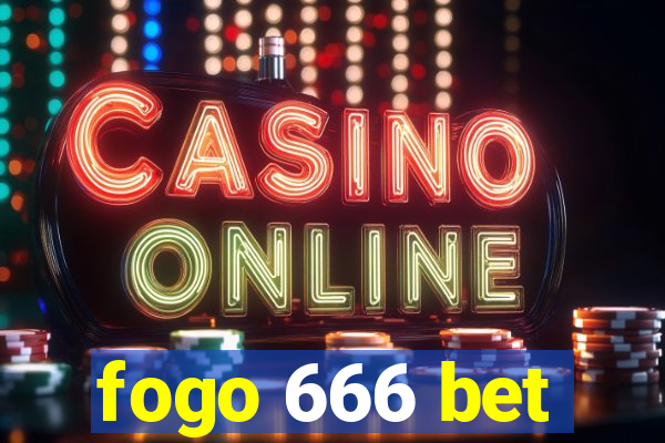 fogo 666 bet