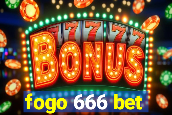 fogo 666 bet