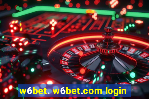 w6bet. w6bet.com login