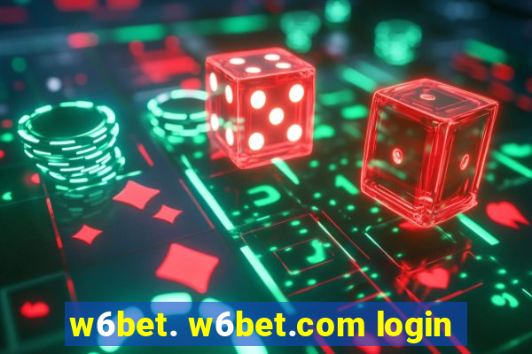 w6bet. w6bet.com login