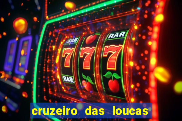 cruzeiro das loucas assistir gratis