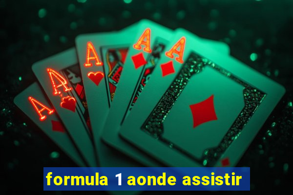 formula 1 aonde assistir