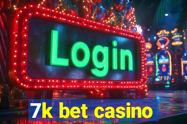 7k bet casino