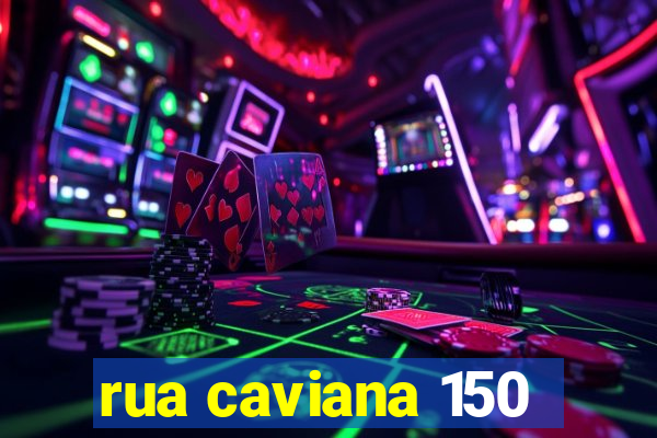 rua caviana 150