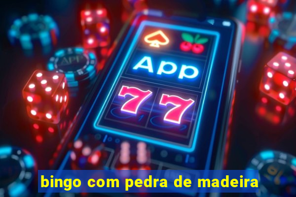 bingo com pedra de madeira