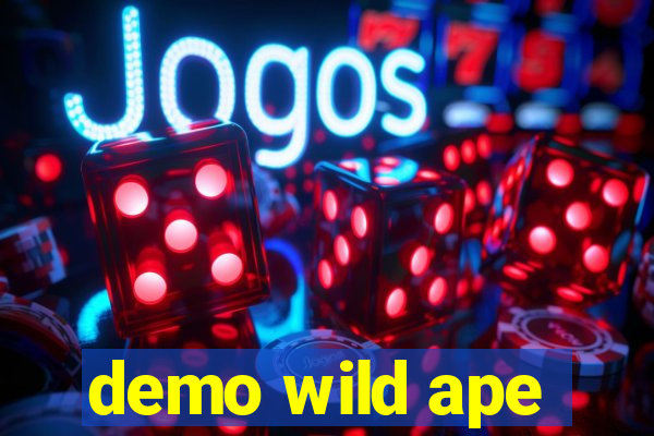 demo wild ape