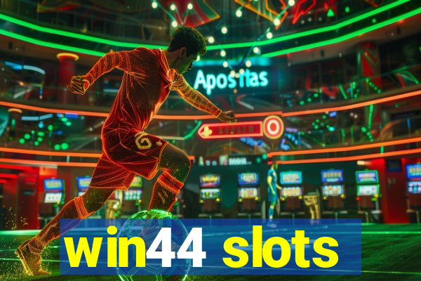 win44 slots