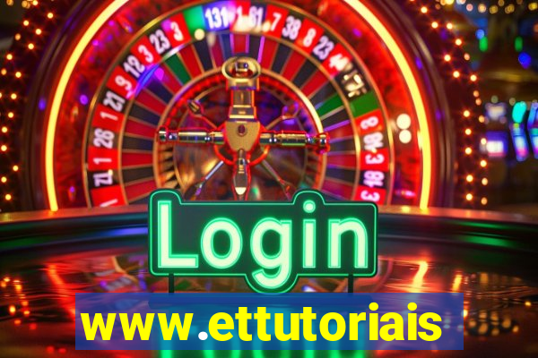 www.ettutoriais.com