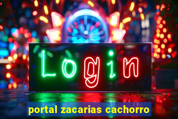 portal zacarias cachorro