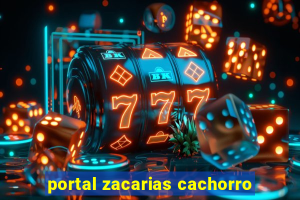 portal zacarias cachorro