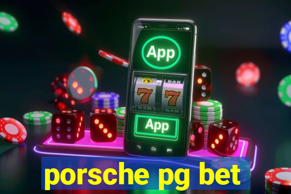 porsche pg bet