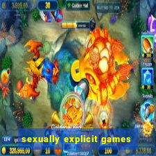 sexually explicit games