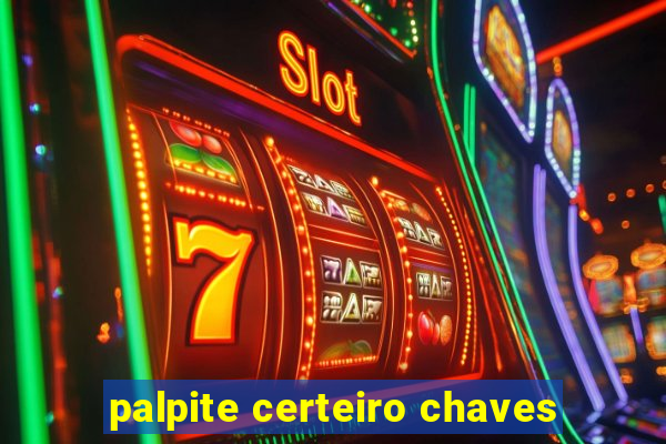 palpite certeiro chaves