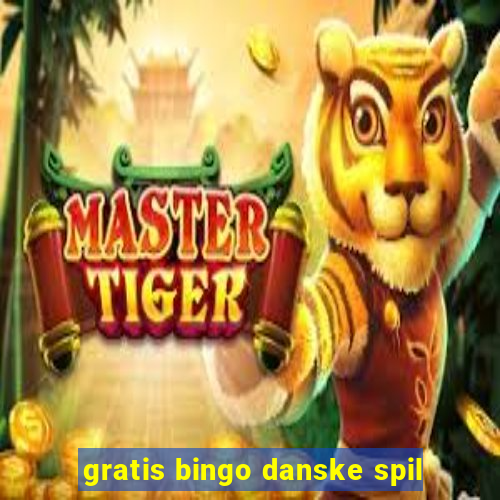 gratis bingo danske spil