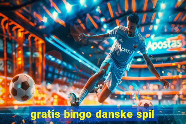 gratis bingo danske spil