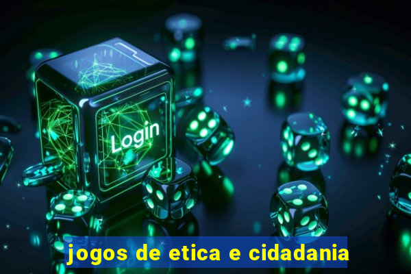 jogos de etica e cidadania