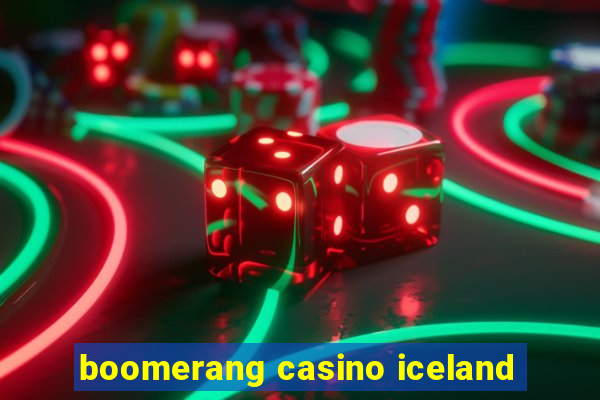 boomerang casino iceland