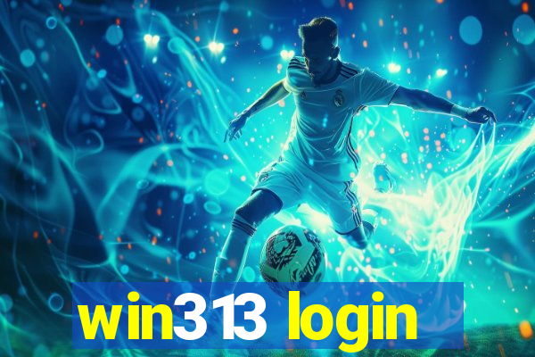 win313 login