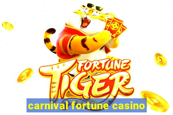 carnival fortune casino