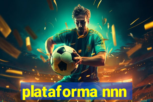 plataforma nnn