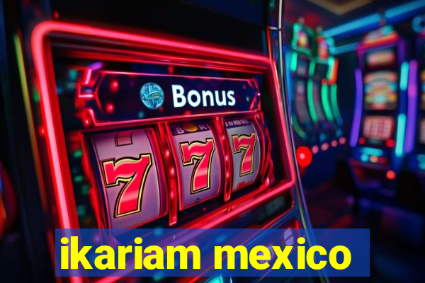 ikariam mexico