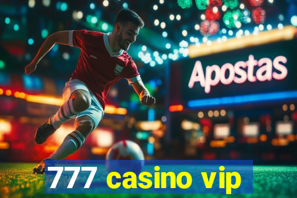 777 casino vip