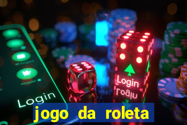 jogo da roleta como funciona