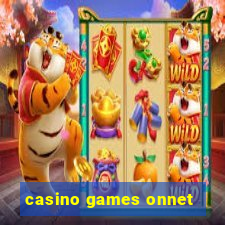 casino games onnet