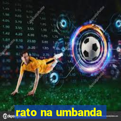 rato na umbanda