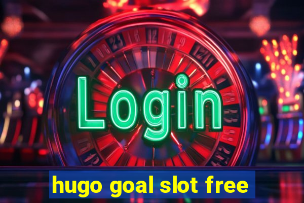 hugo goal slot free