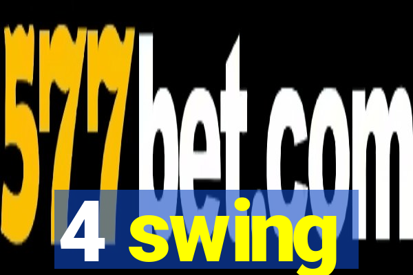 4 swing