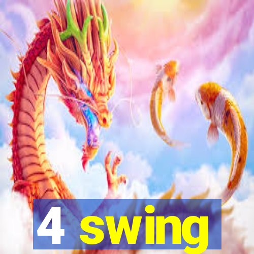 4 swing