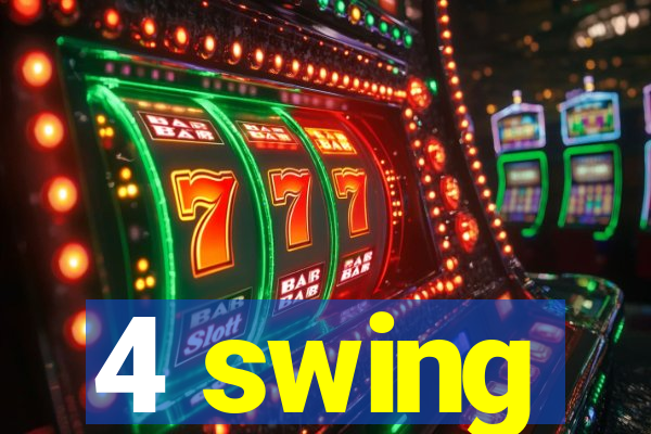 4 swing