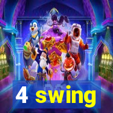 4 swing